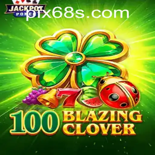 100BlazingClover: O Novo Fenômeno dos Jogos de Azar
