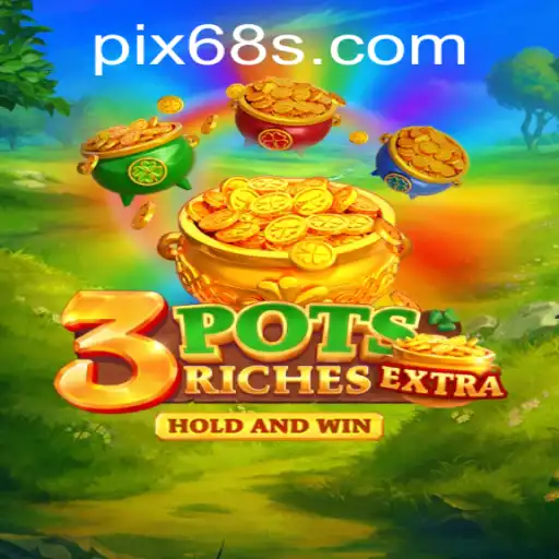 Descubra o Fascinante Mundo de 3potsExtra: O Jogo Inovador da 68S.com
