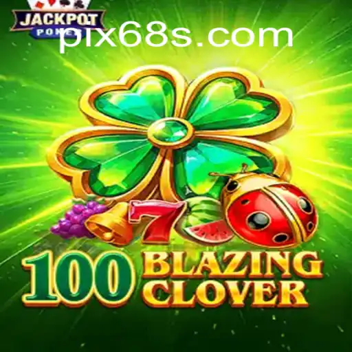 100BlazingClover: O Novo Fenômeno dos Jogos de Azar